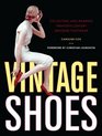 Vintage Shoes Collecting and Wearing TwentiethCentury Designer Footwear