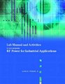 Laboratory Manual and Activities to accompany RF Power for Industrial Applications