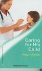 Caring for His Child (Harlequin Medical, No 276)