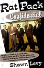 Rat Pack Confidential  Frank Dean Sammy Peter Joey and the Last Great Show Biz Party