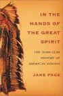 In the Hands of the Great Spirit The 20000Year History of American Indians