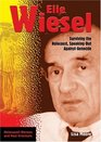 Elie Wiesel Surviving The Holocaust Speaking Out Against Genocide