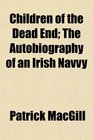 Children of the Dead End The Autobiography of an Irish Navvy