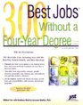 300 Best Jobs Without a Fouryear Degree