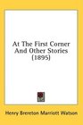 At The First Corner And Other Stories