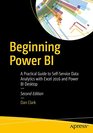 Beginning Power BI A Practical Guide to SelfService Data Analytics with Excel 2016 and Power BI Desktop