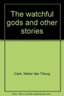The watchful gods and other stories