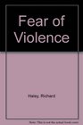 Fear of Violence