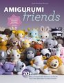 Amigurumi Friends 20 Easy Patterns to Create 100 Adorable Custom Crochet Critters  Explore Infinite Possibilities with Shapes Colors Details and Yarns