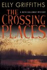 The Crossing Places (Ruth Galloway, Bk 1)