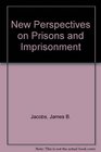 New Perspectives on Prisons and Imprisonment