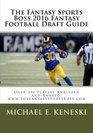 The Fantasy Sports Boss 2016 Fantasy Football Draft Guide wwwthefantasysportsbosscom