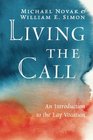 Living the Call An Introduction to the Lay Vocation