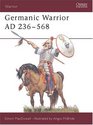 Germanic Warrior: Ad 236-568 (Warrior Series, 17)
