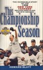 This Championship Season  The Incredible Story of the 1998 New York Yankees