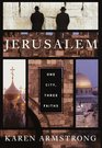 Jerusalem  One City Three Faiths