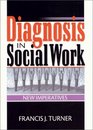Diagnosis in Social Work New Imperatives