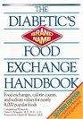 The Diabetic's Brand Name Food Exchange Handbook