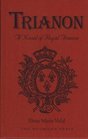 Trianon A Novel of Royal France