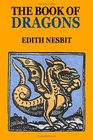 The Book of Dragons Eight Stories About Dragons for Chiildren