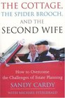 The Cottage the Spider Brooch and the Second Wife How to Overcome the Challenges of Estate Planning