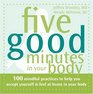 Five Good Minutes in Your Body: 100 Mindful Practices to Help You Accept Yourself and Feel at Home in Your Body (Five Good Minutes)