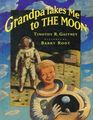 Grandpa Takes Me to the Moon