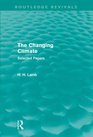 A History of Climate Changes  The Changing Climate  Selected Papers