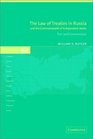 The Law of Treaties in Russia and the Commonwealth of Independent States Text and Commentary