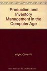 Production and Inventory Management in the Computer Age