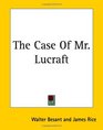 The Case Of Mr Lucraft