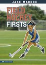 Field Hockey Firsts