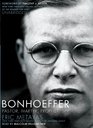Bonhoeffer Pastor Martyr Prophet Spy A Righteous Gentile vs the Third Reich