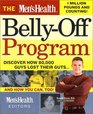 The Men's Health BellyOff Program  Discover How 80000 Guys Lost Their GutsAnd How You Can Too