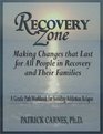 Recovery Zone Making Changes That Last for All People in Recovery and Their Families