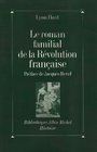 Le Roman familial de la Rvolution franaise