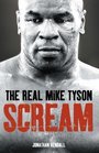 Scream The Real Mike Tyson