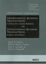 2009 Documents Supplement for International Business Transactions Contracting Across Borders and International Business Transactions Foreign Investment
