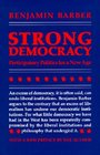 Strong Democracy Participatory Politics for a New Age