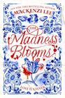 The Madness Blooms