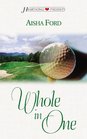 Whole in One ( Heartsong Presents Romance, No 502)