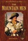 The Mountain Men How the West Was Won