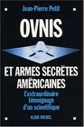 OVNIS et armes secrtes amricaines  L'extraordinaire tmoignage d'un scientifique