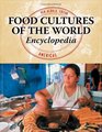 Food Cultures of the World Encyclopedia [4 volumes]