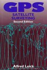 GPS Satellite Surveying 2nd Edition