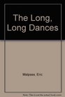 The Long Long Dances