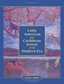 Latin American and Caribbean Artists of the Modern Era A Biographical Dictionary of More Than 12700 Persons Two Volume Set