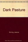 Dark Pasture