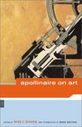 Apollinaire on Art Essays and Reviews 19021918
