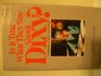 Is it true what they say about Dixy A biography of Dixy Lee Ray